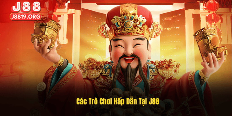 Các Trò Chơi Hấp Dẫn Tại J88